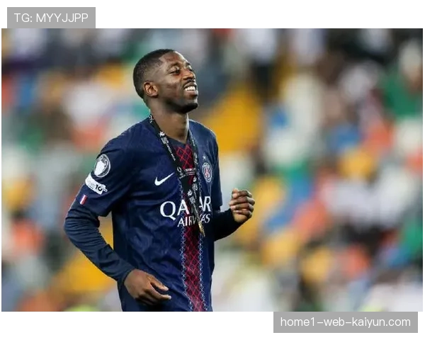 巴黎圣日耳曼登贝莱边路统治力 欧冠决赛前景仍被数据看好 巴黎圣日耳曼登贝莱边路统治力 欧冠决赛前景仍被数据看好